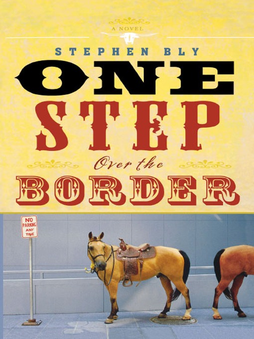 Title details for One Step Over the Border by Stephen Bly - Wait list